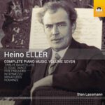 Heino Eller Complete Piano Music. Volume Seven (002)
